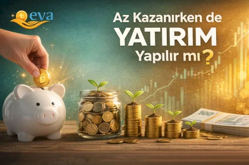 Az Kazanırken de Yatırım Yapılır mı?